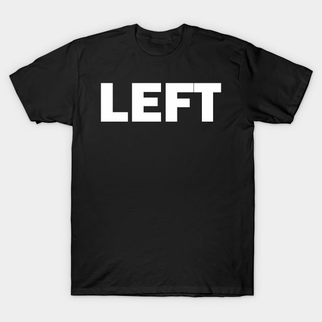 LEFT T-Shirt by mabelas